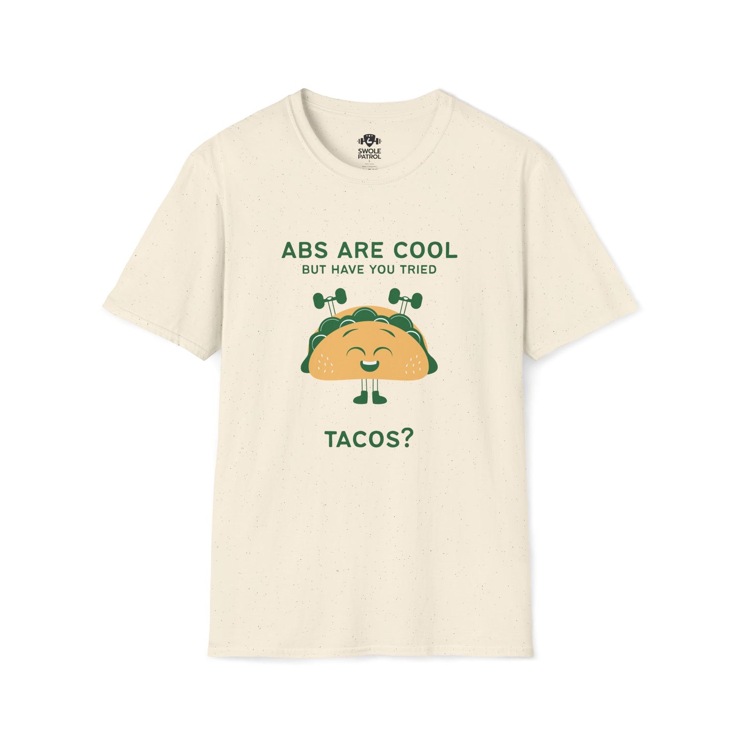 Have You Tried Tacos T-Shirt