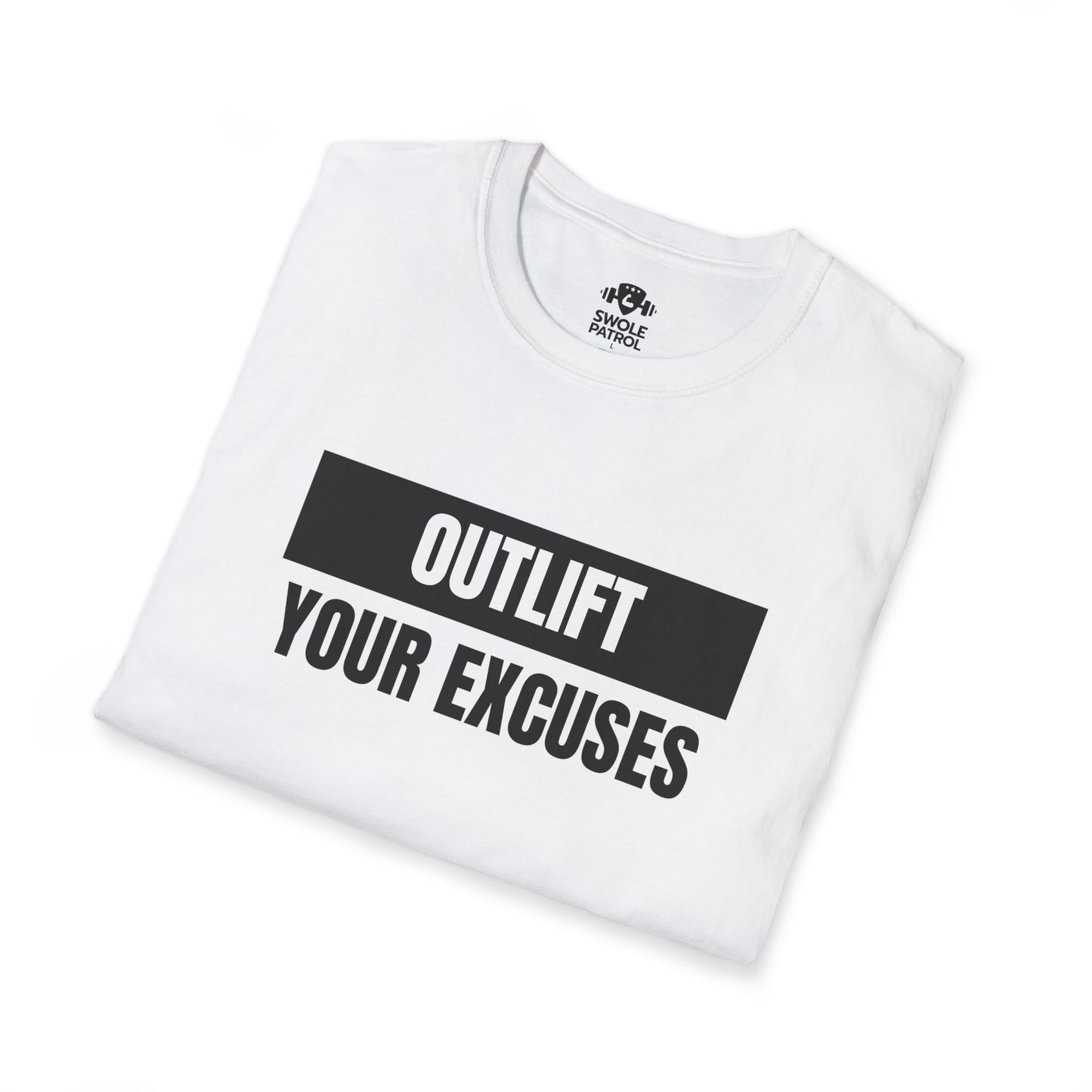 Outlift Your Excuses T-Shirt