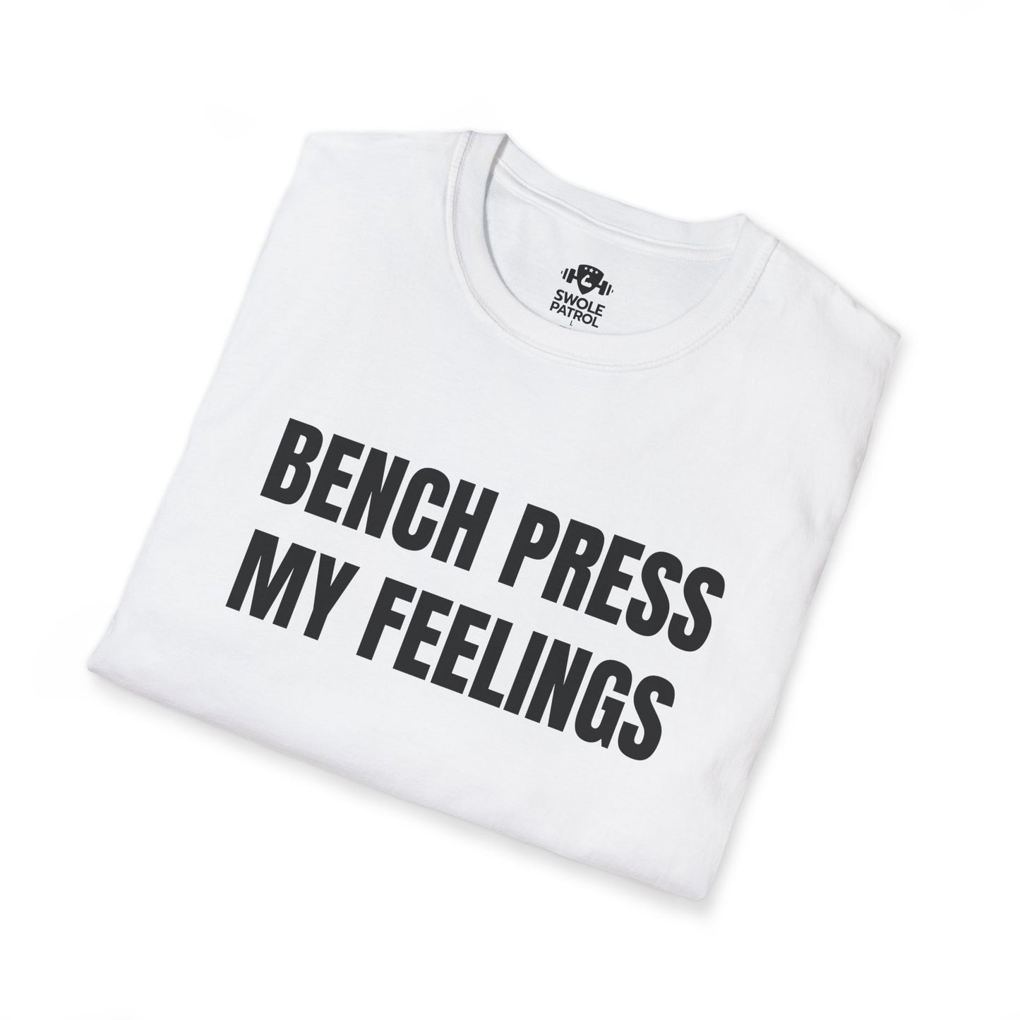 Bench Press My Feelings T-Shirt