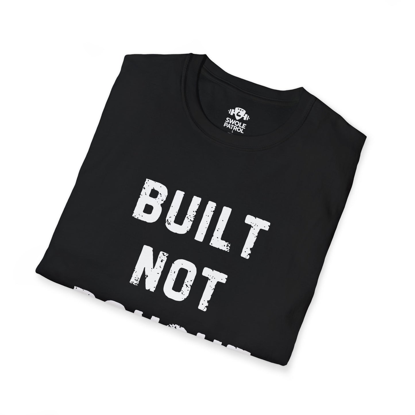 Built Not Bought T-Shirt