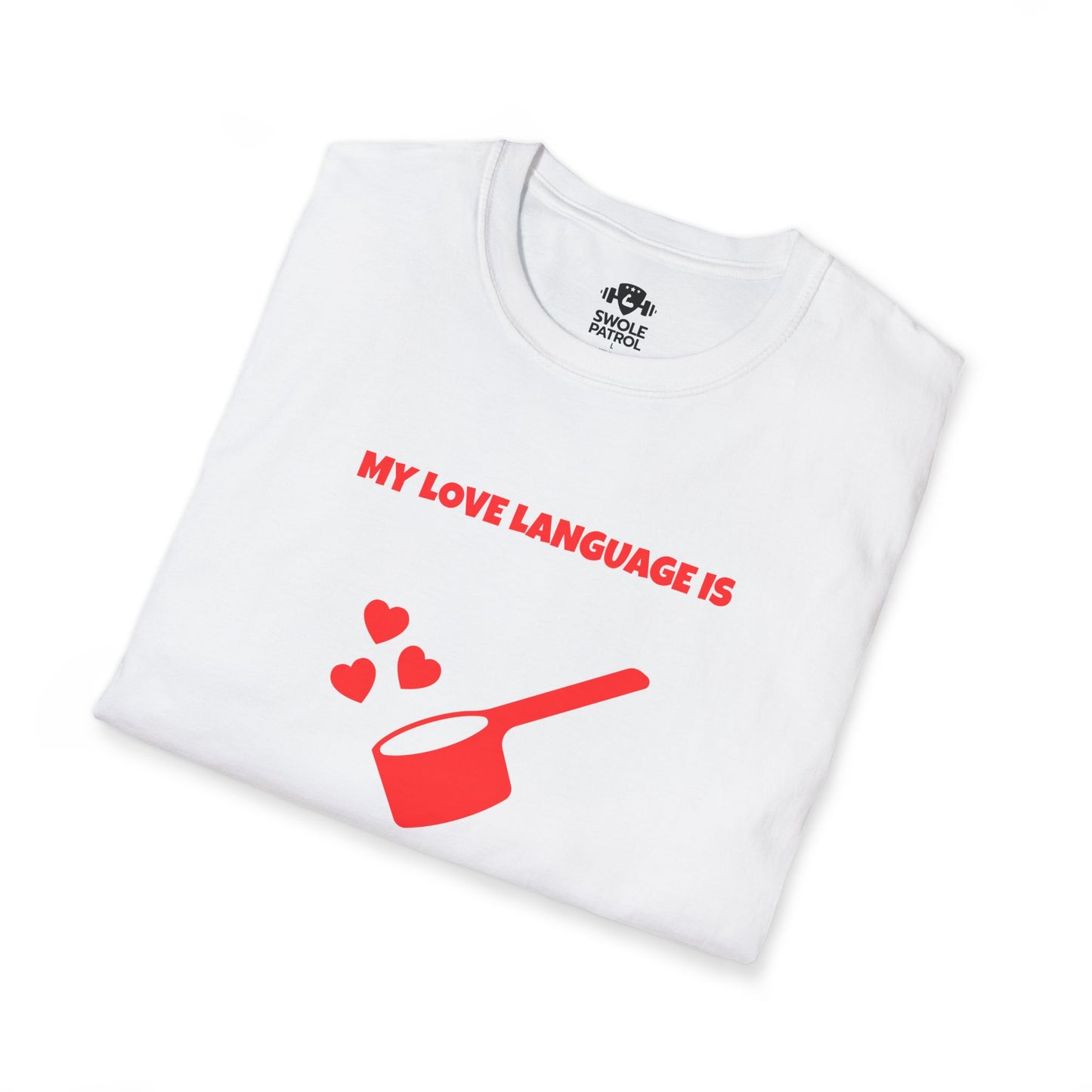 My Love Language Is Protein Powder T-Shirt