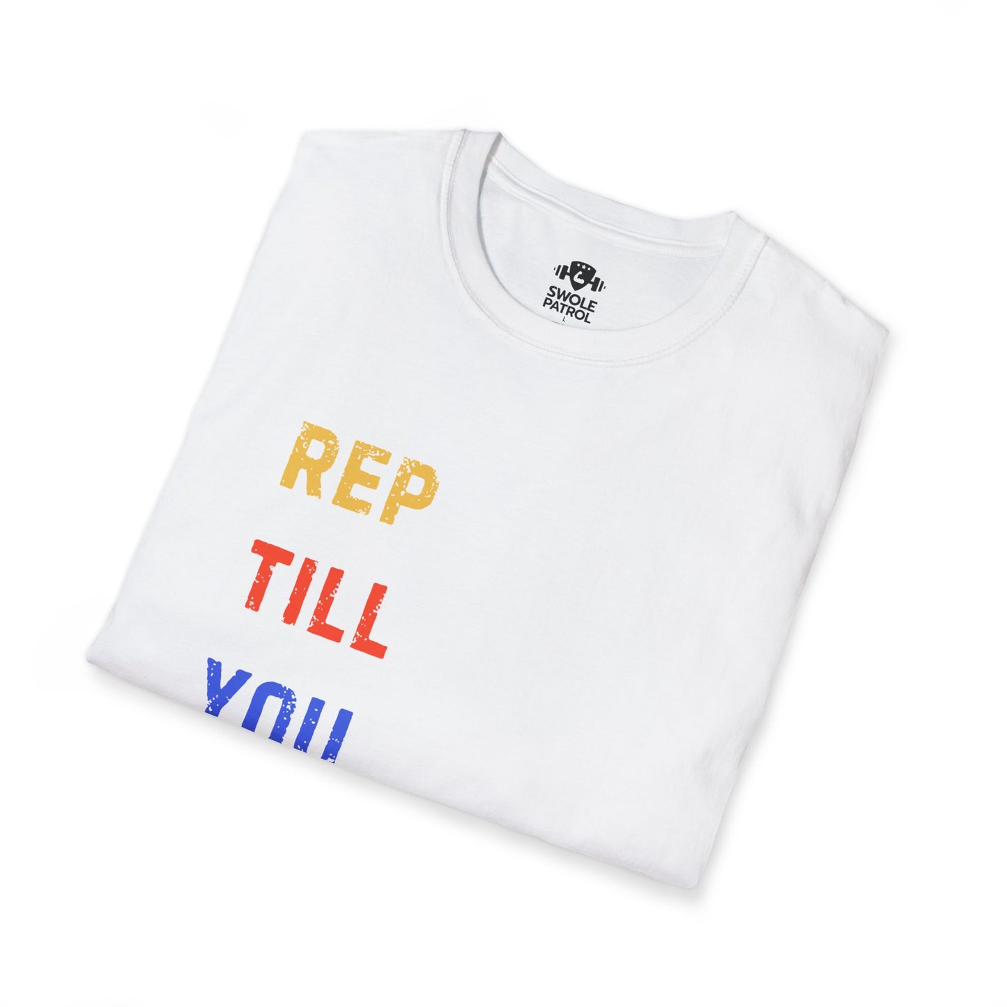 Rep Till You Regret T-Shirt
