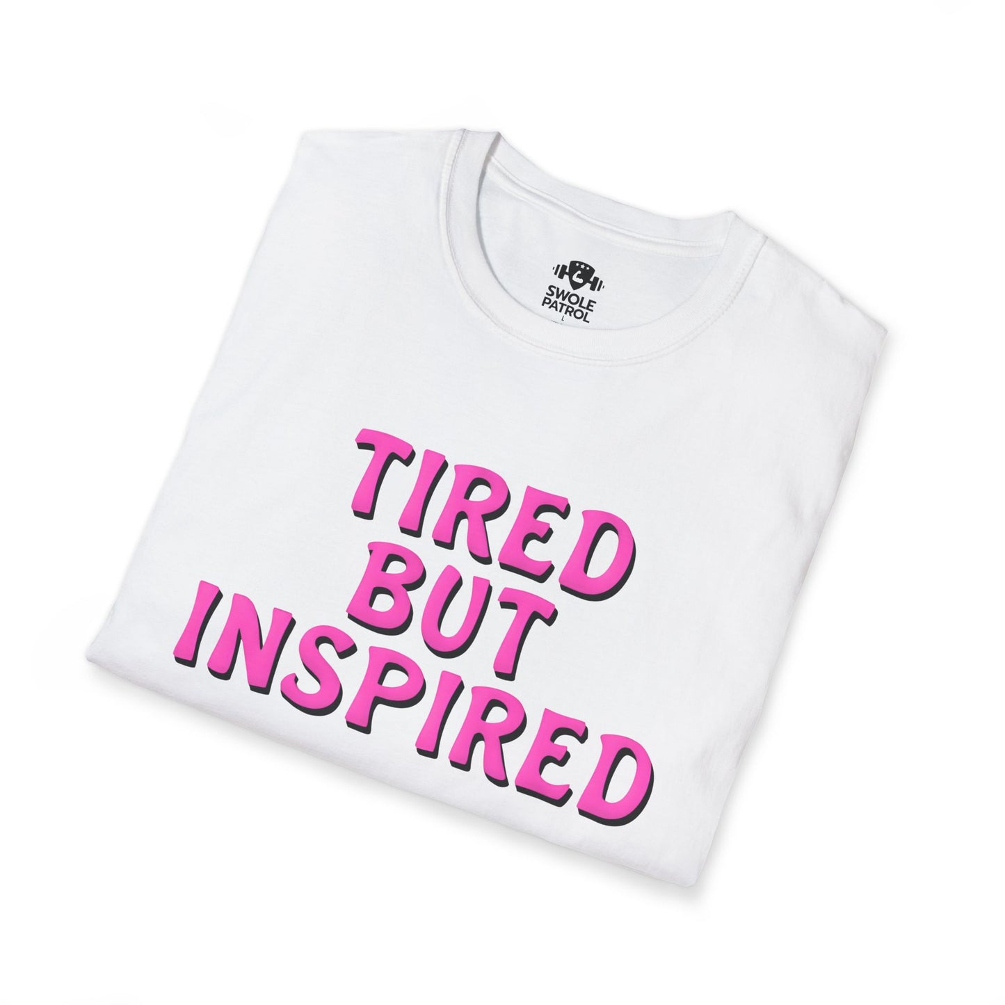 Tired But Inspired T-Shirt