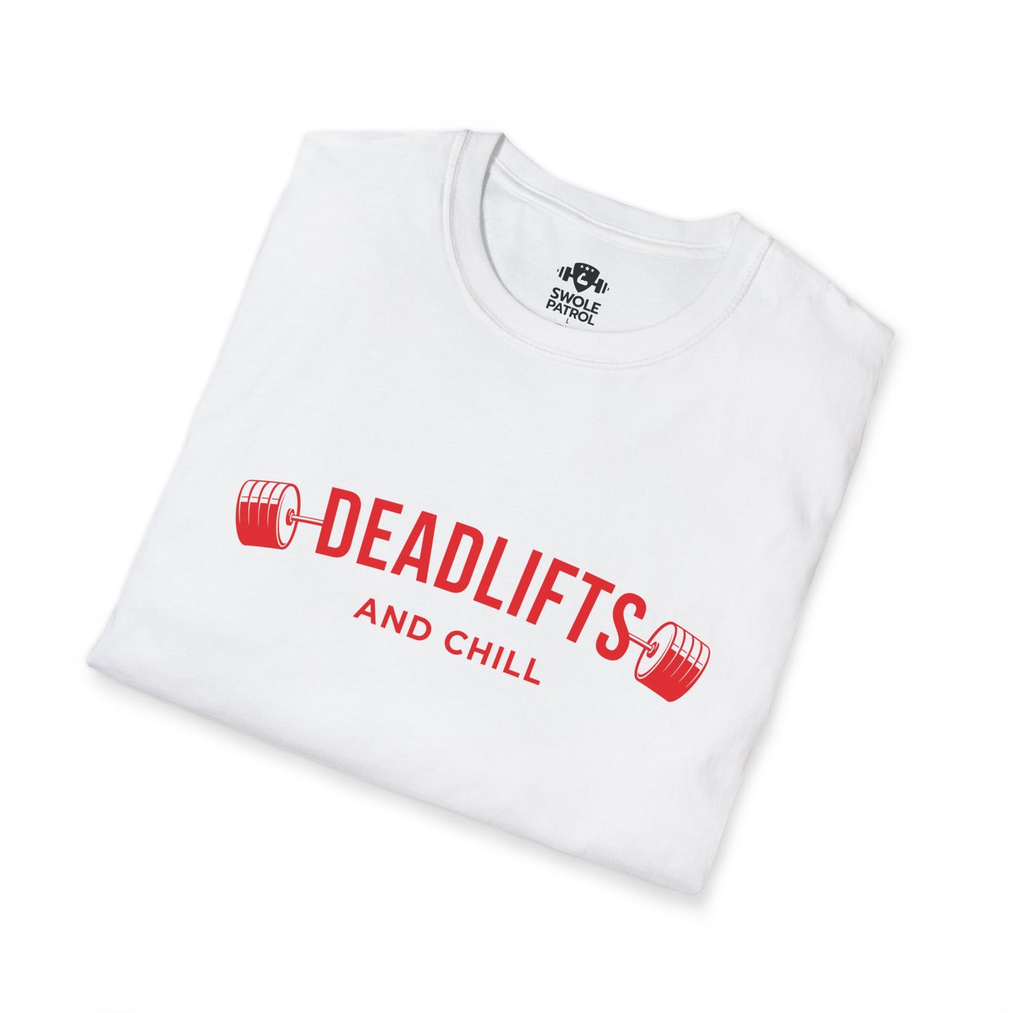 Deadlifts And Chill T-Shirt