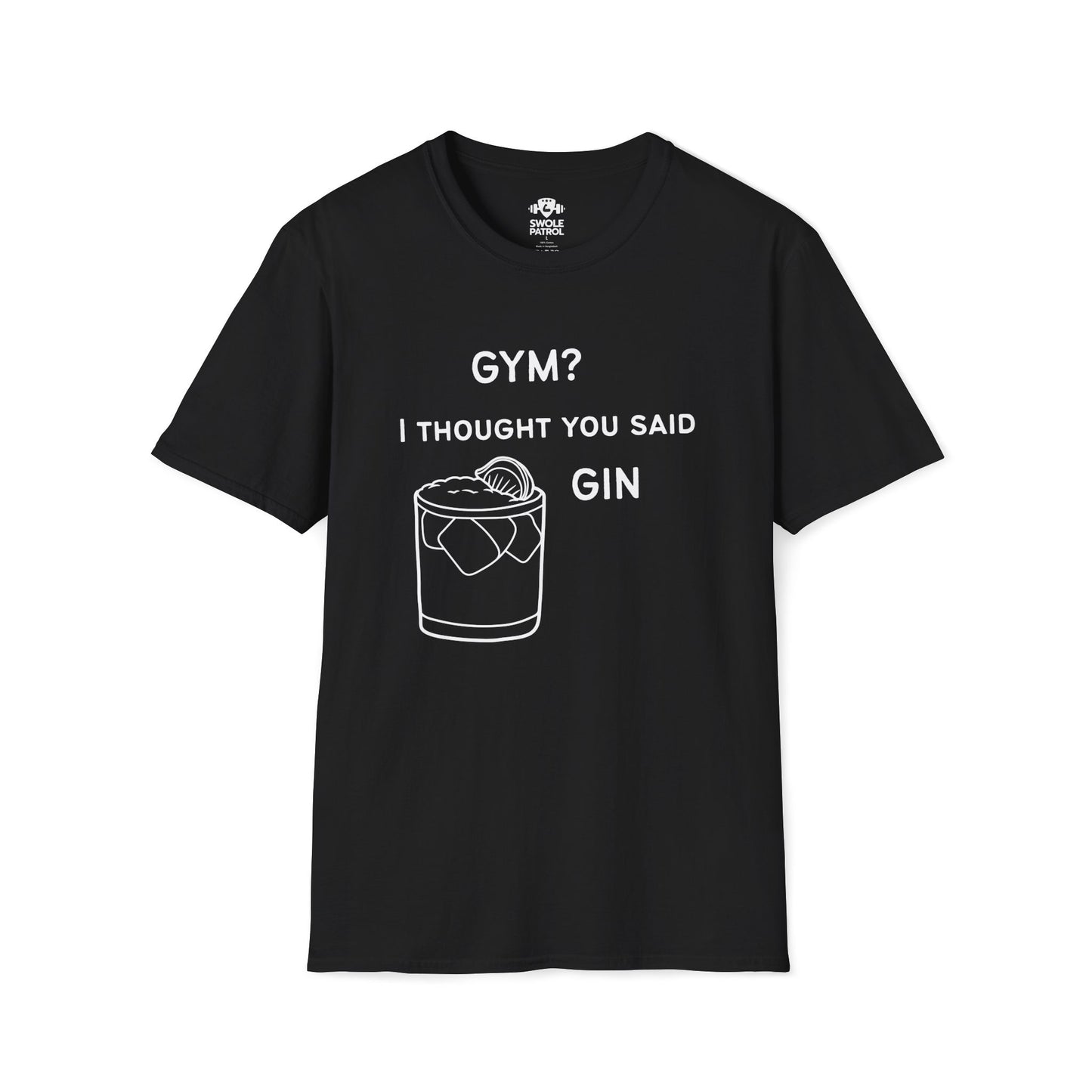 Gym? I Thought You Said Gin T-Shirt