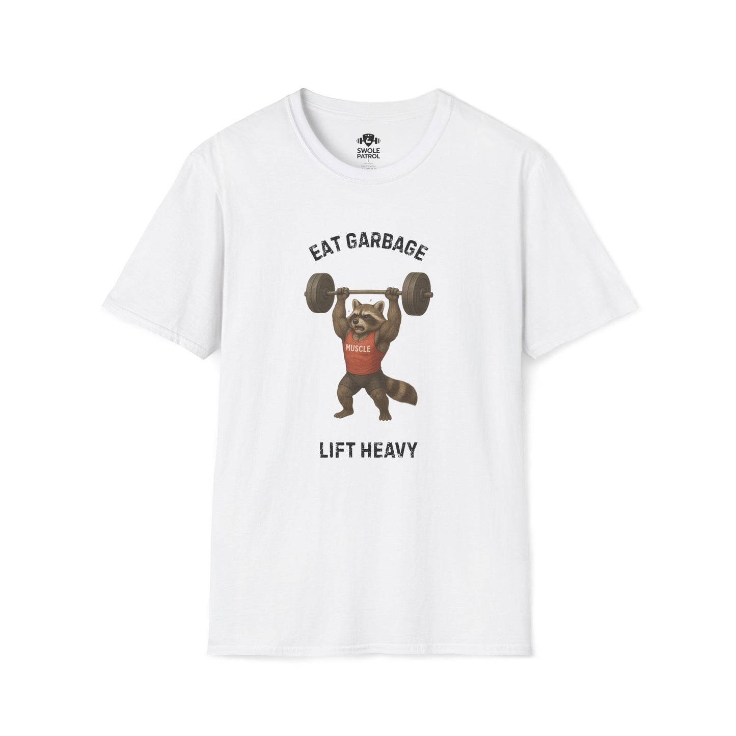 Eat Garbage Lift Heavy T-Shirt