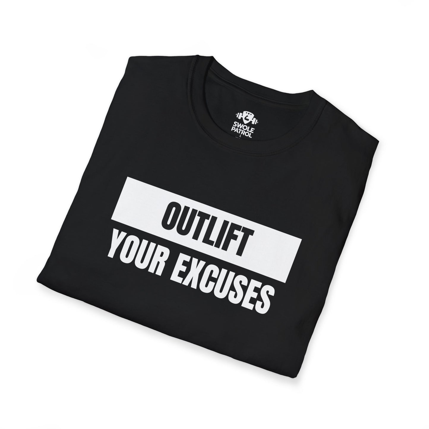 Outlift Your Excuses T-Shirt