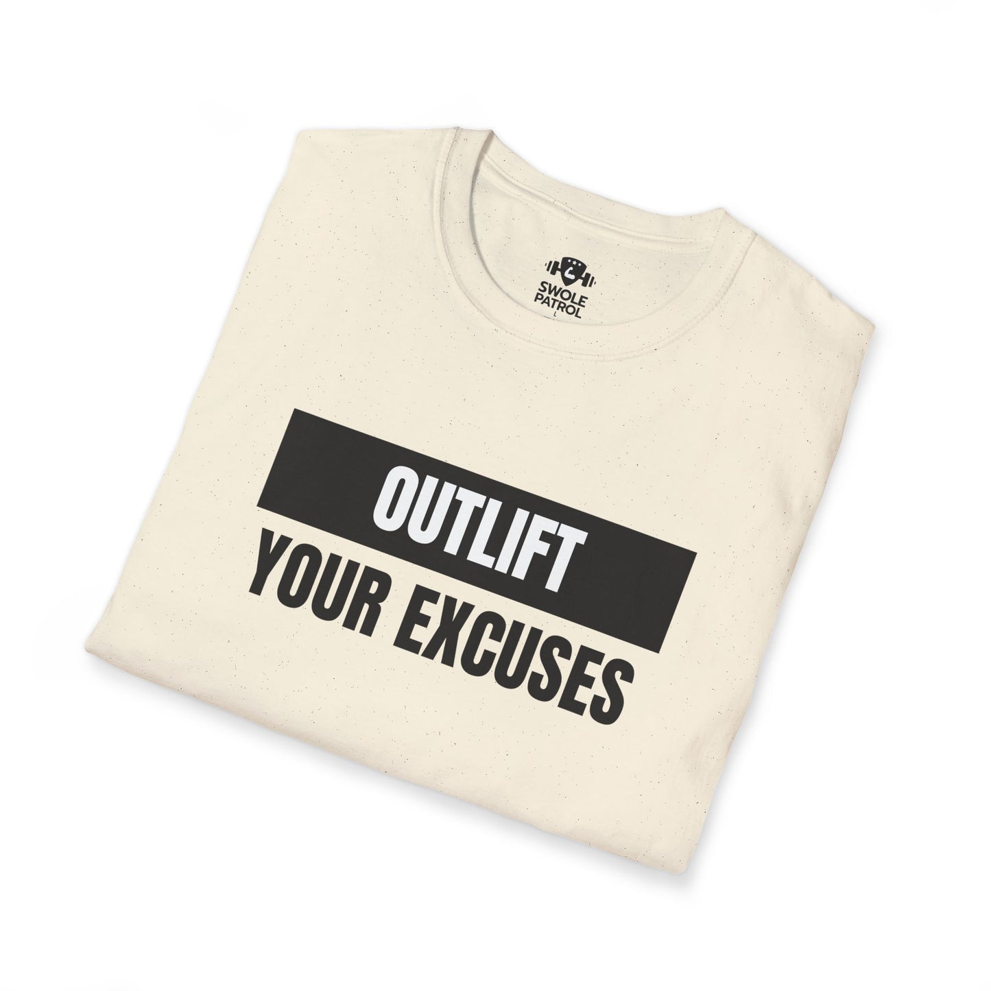 Outlift Your Excuses T-Shirt