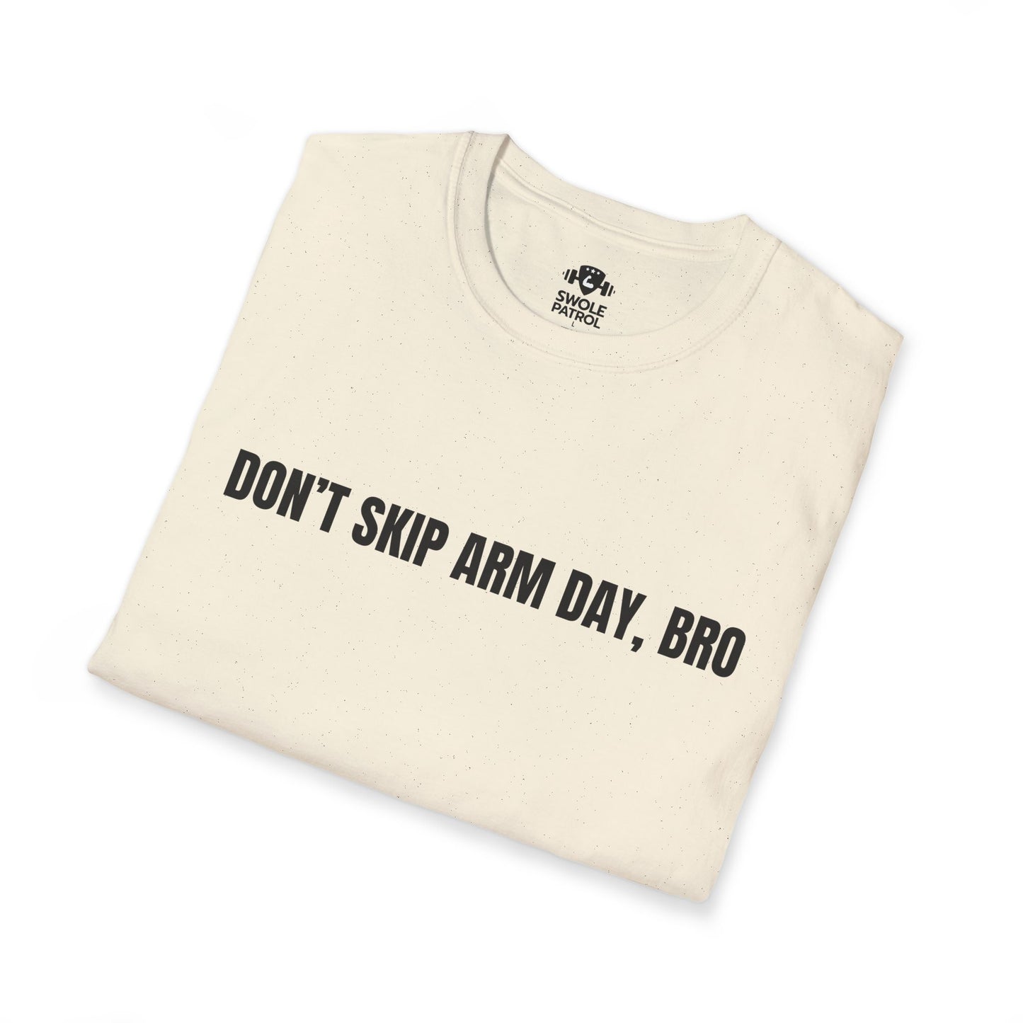 Don't Skip Arm Day Bro T-Shirt
