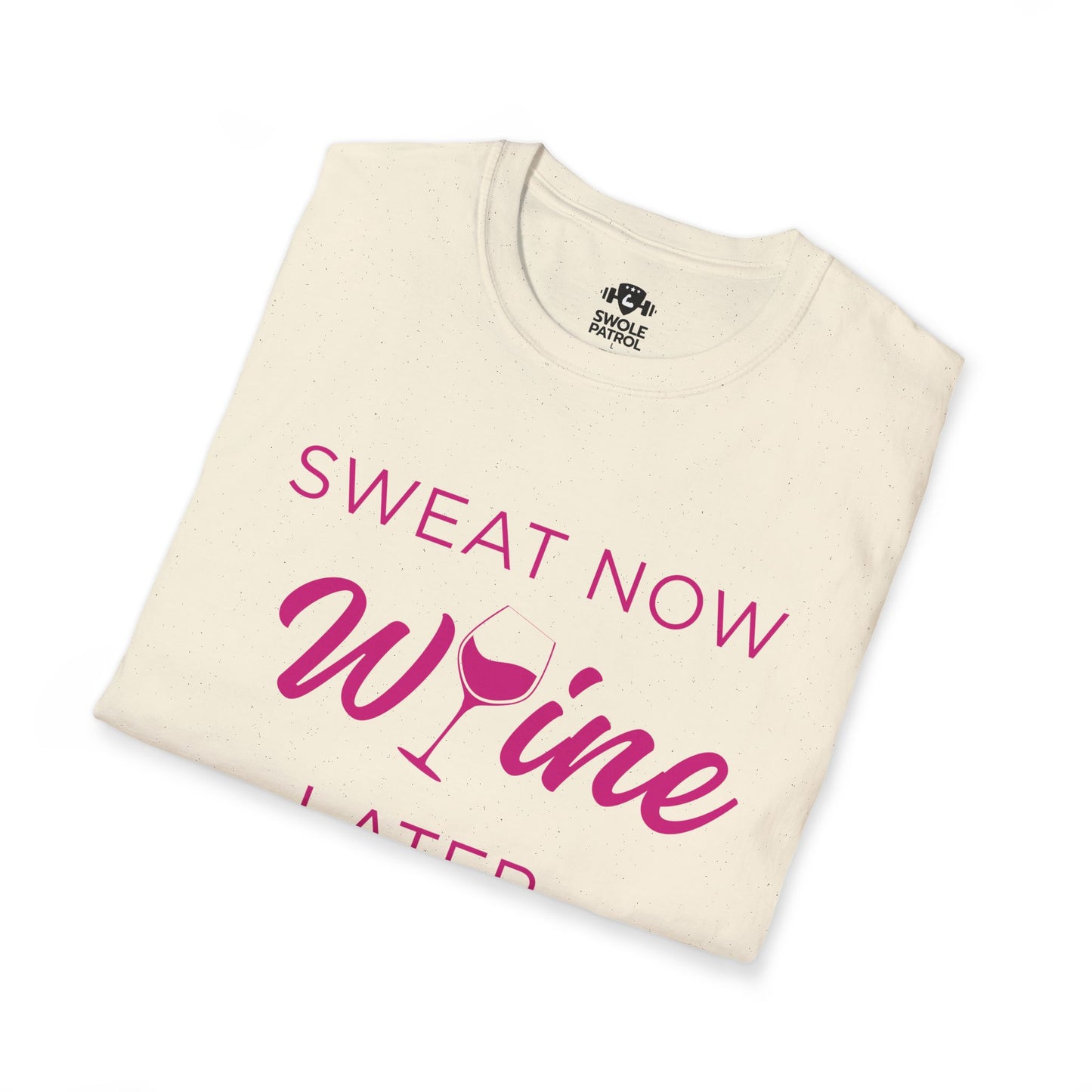 Sweat Now Wine Later T-Shirt