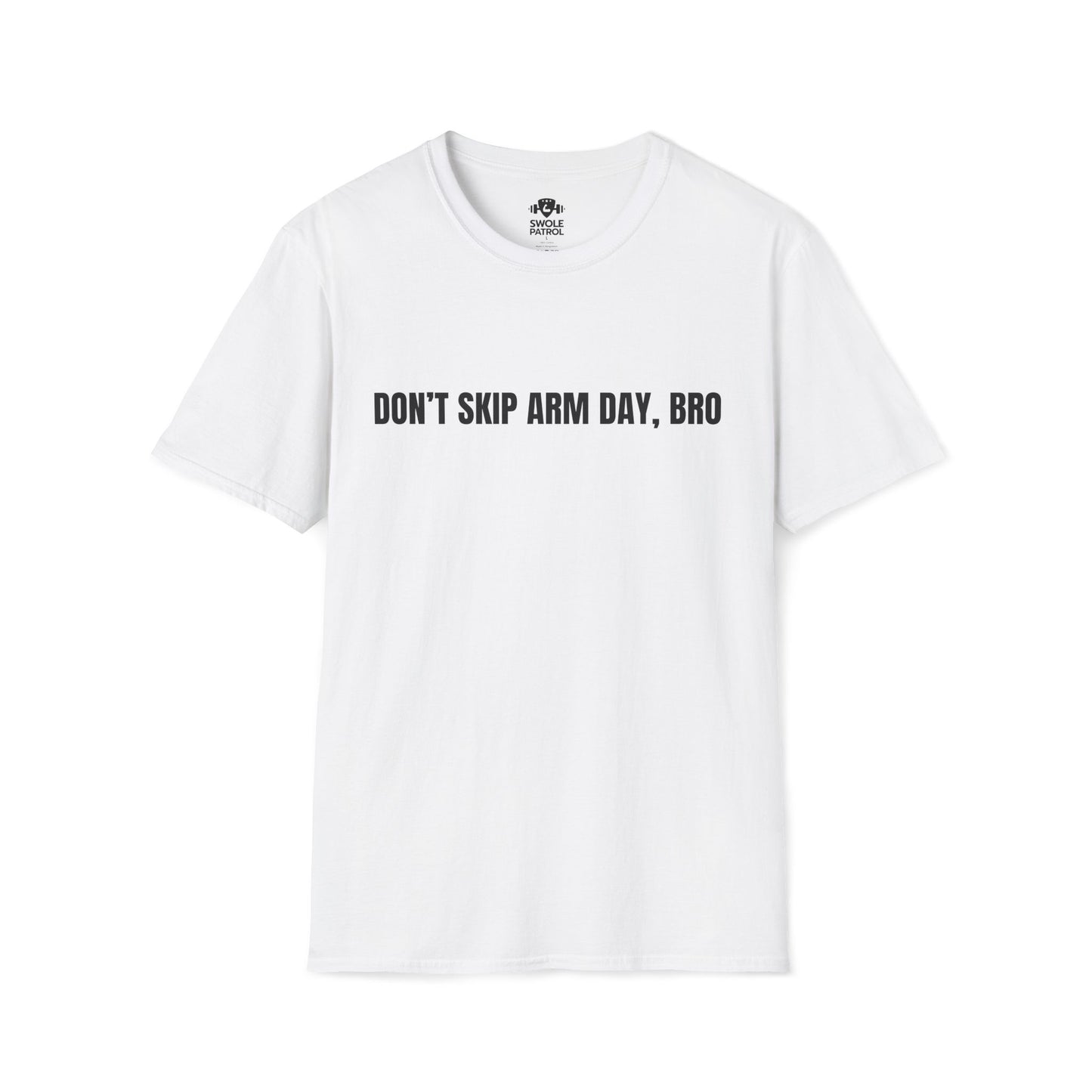 Don't Skip Arm Day Bro T-Shirt