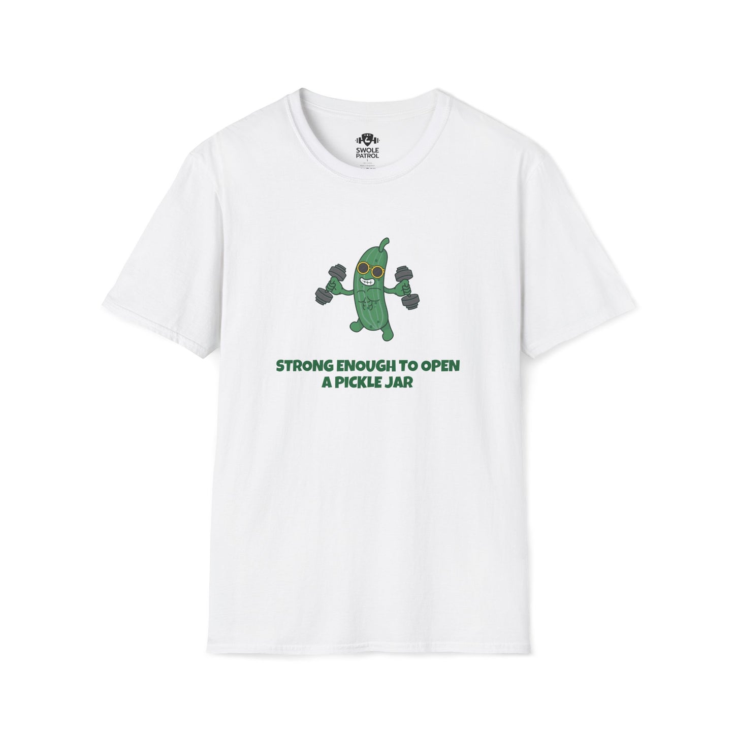 Strong Enough To Open A Pickle Jar T-Shirt