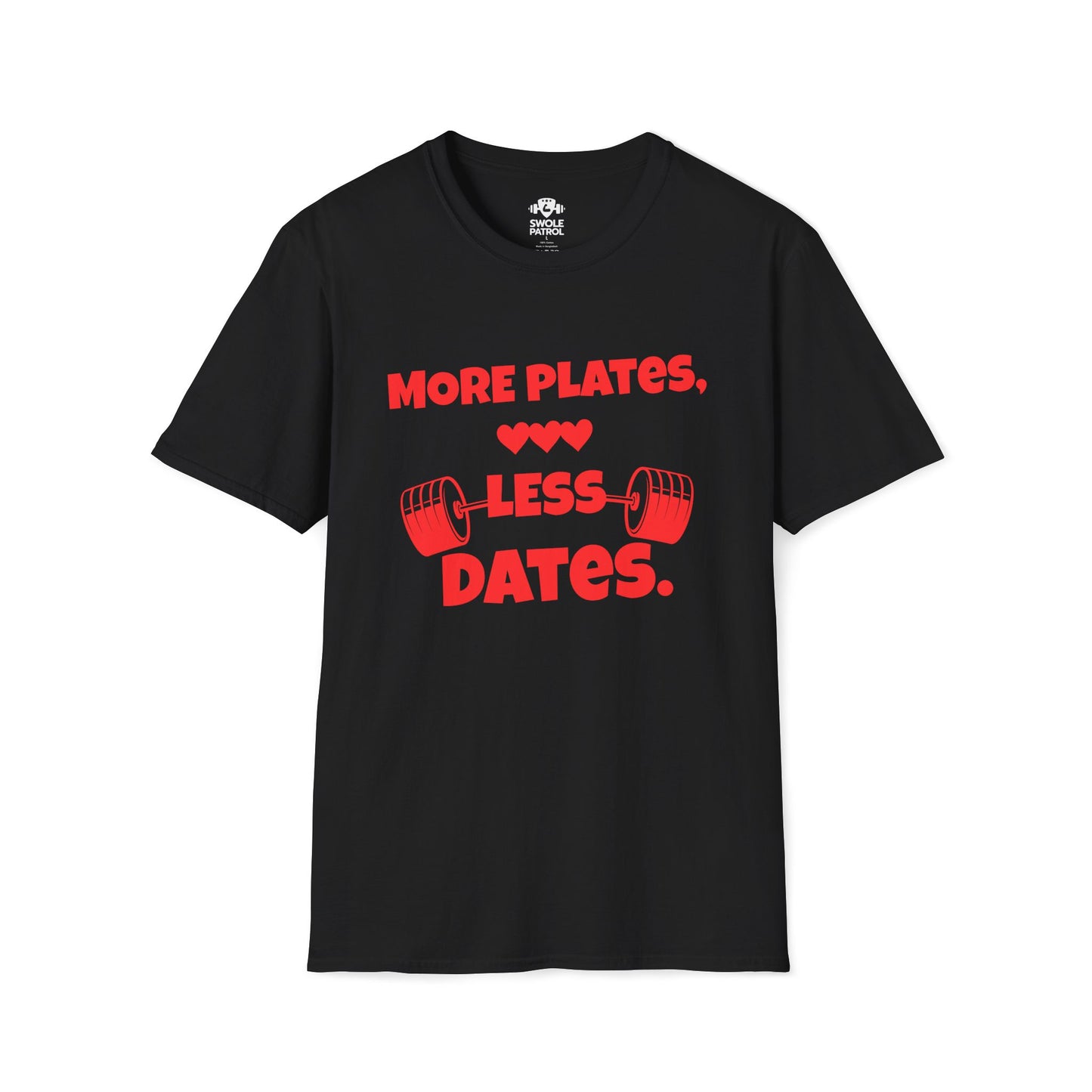 More Plates, Less Dates T-Shirt