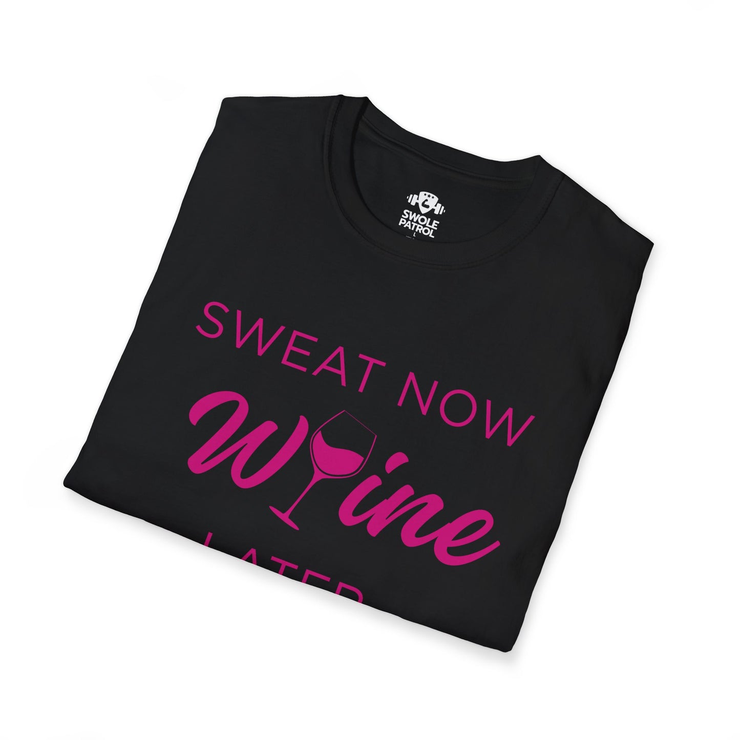 Sweat Now Wine Later T-Shirt