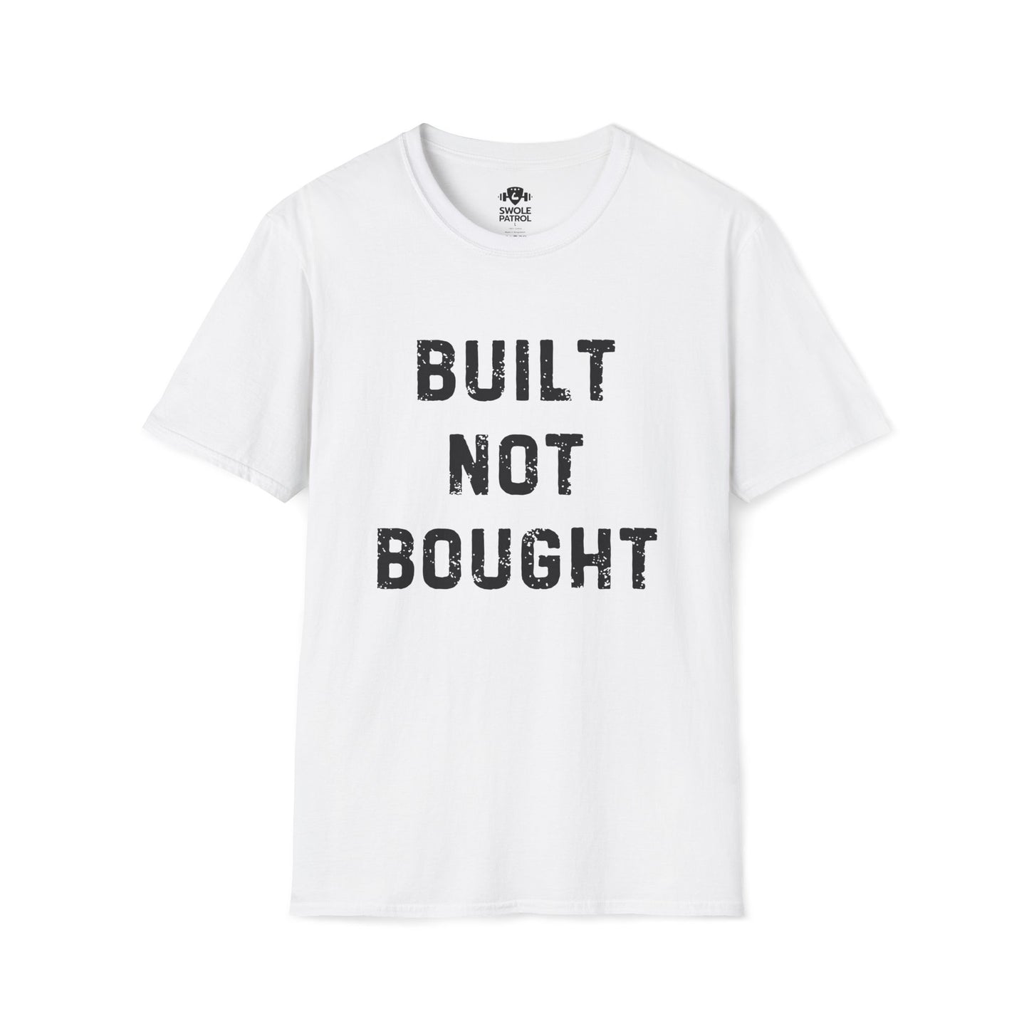 Built Not Bought T-Shirt