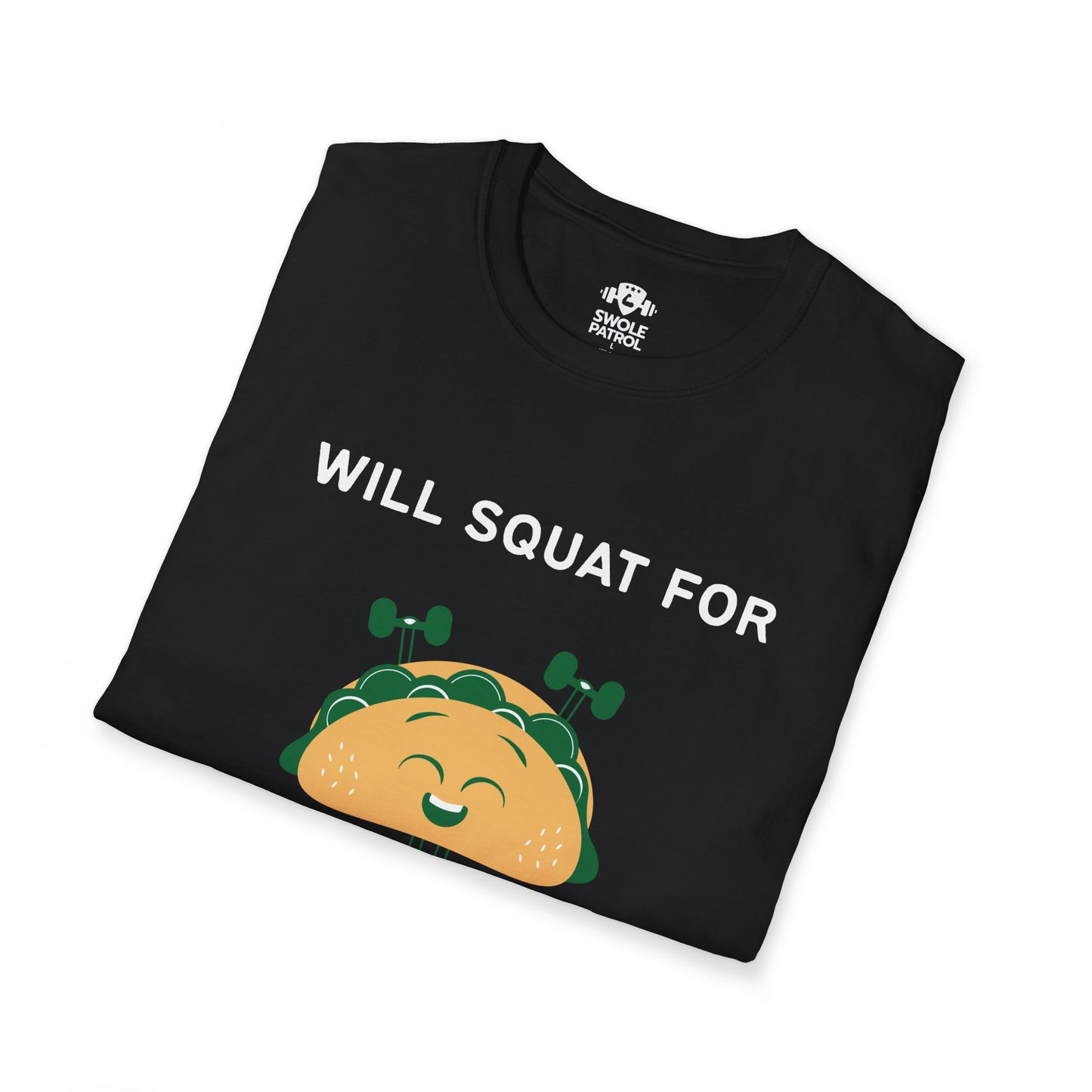 Will Squat For Tacos T-Shirt