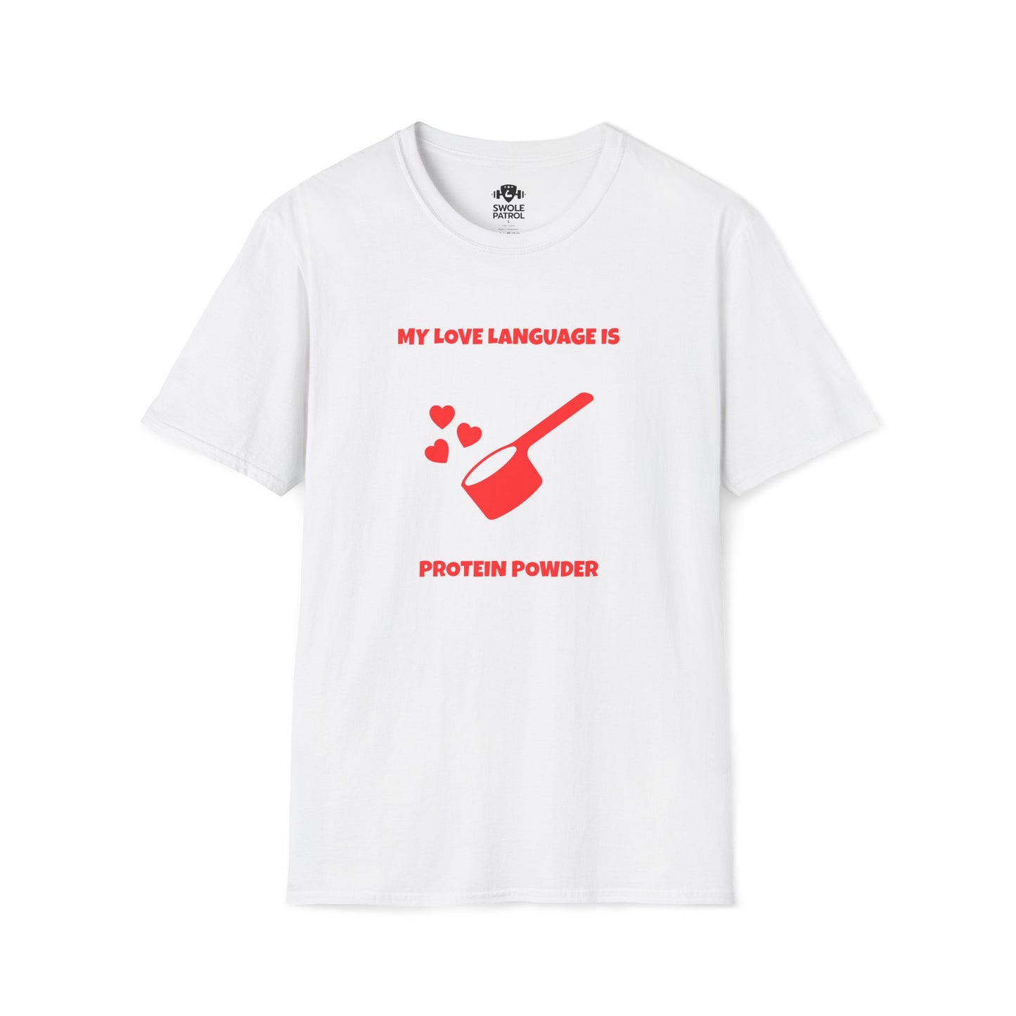 My Love Language Is Protein Powder T-Shirt