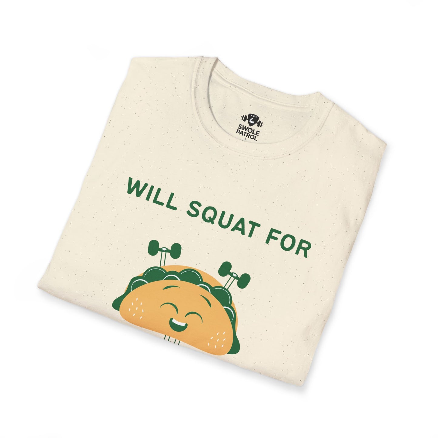 Will Squat For Tacos T-Shirt