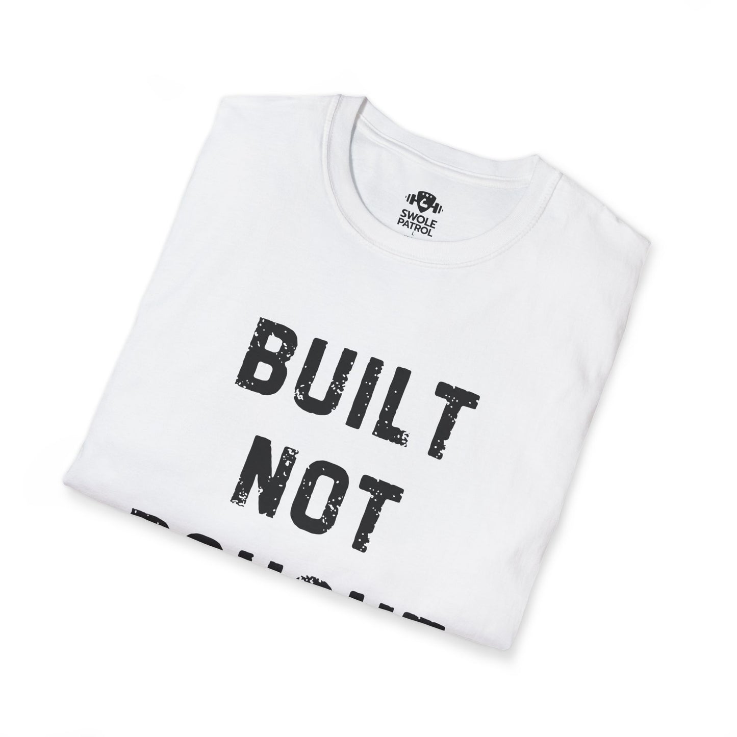 Built Not Bought T-Shirt