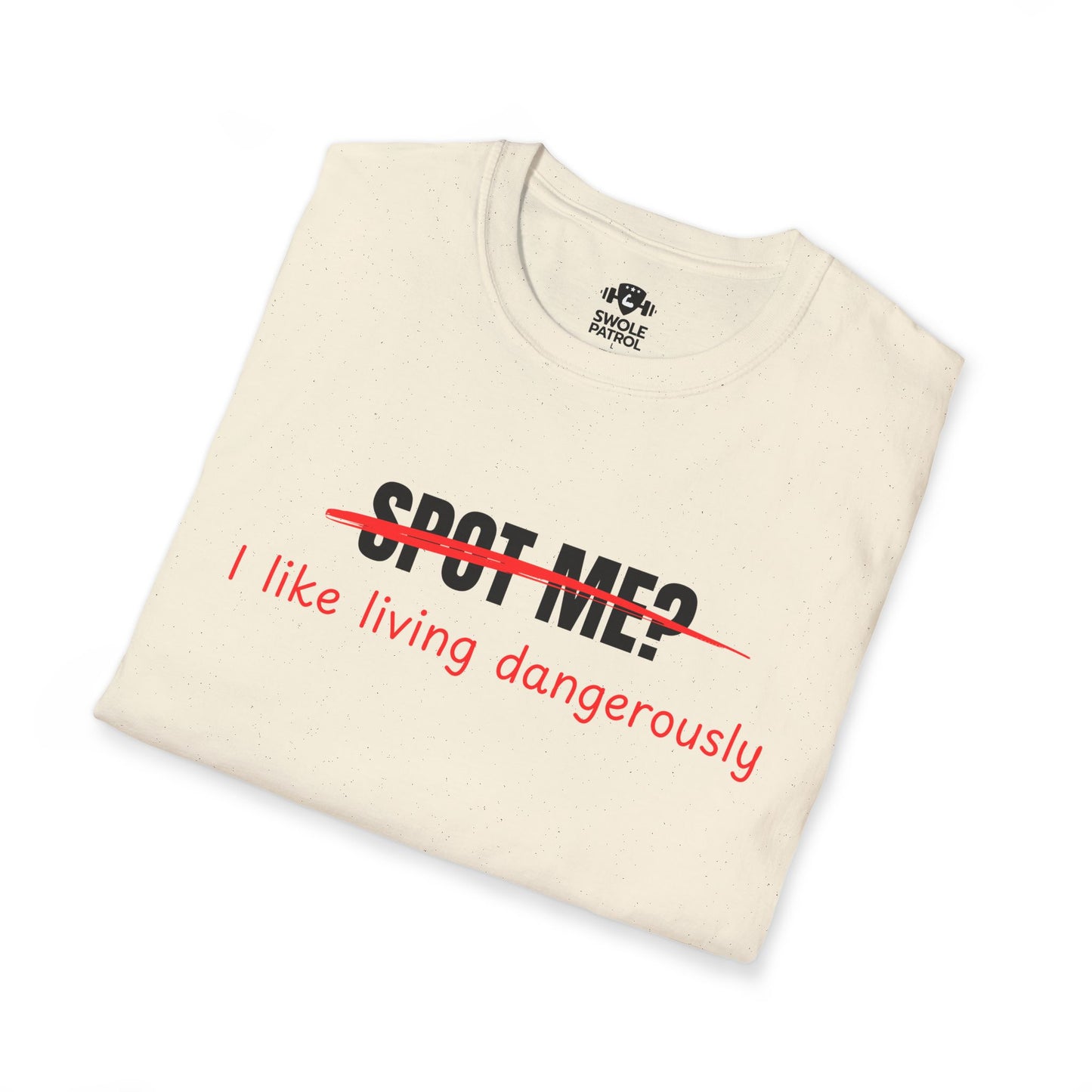 Spot me? I Like Living Dangerously T-Shirt