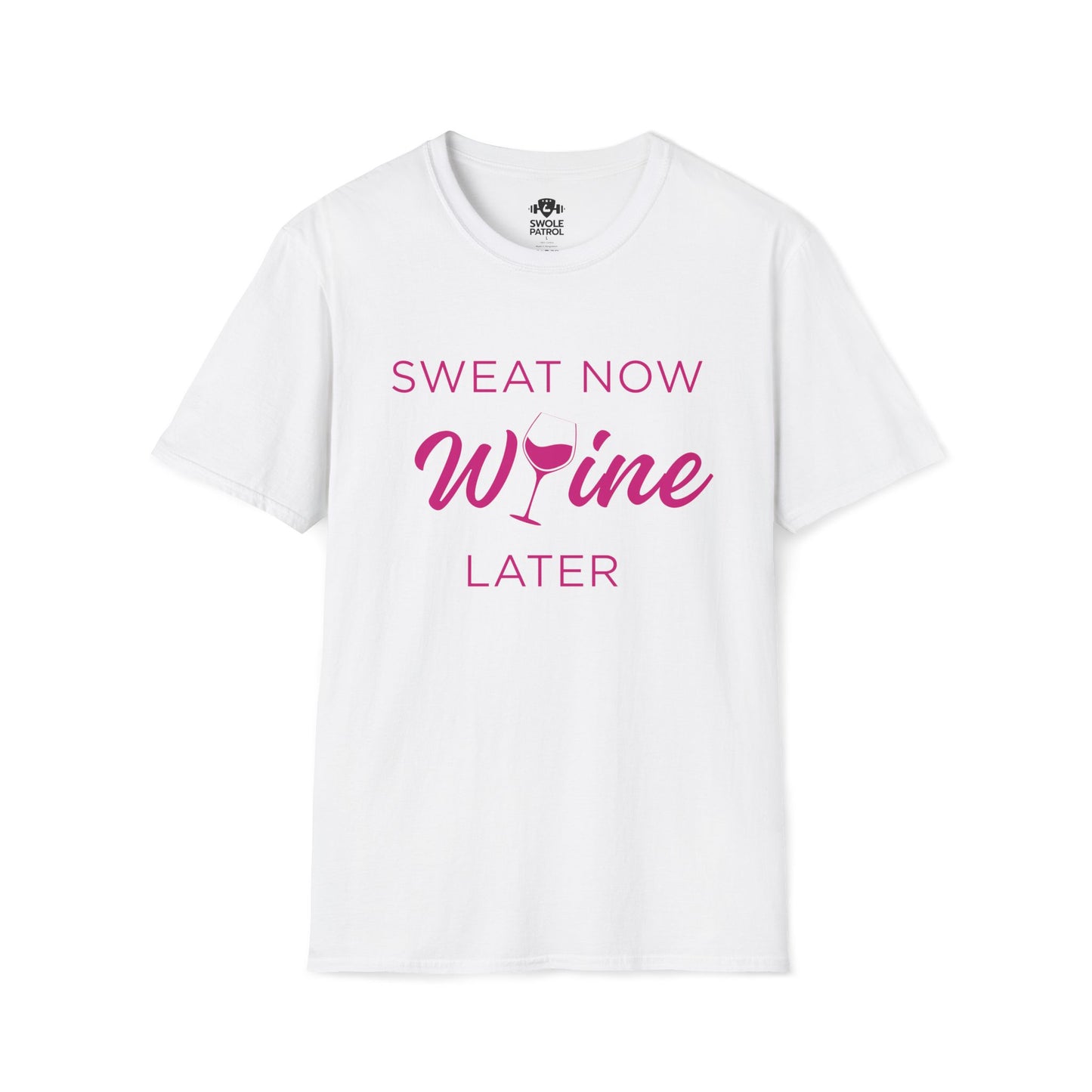 Sweat Now Wine Later T-Shirt