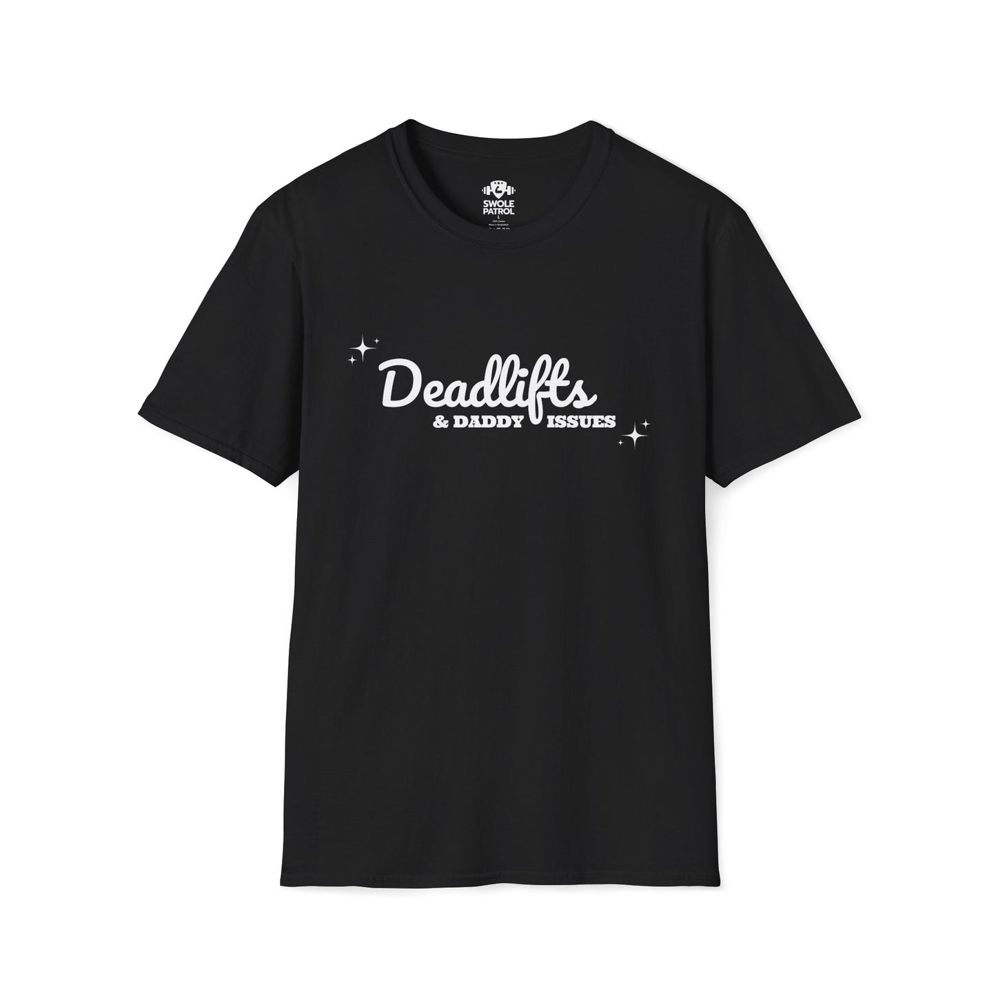 Deadlifts And Daddy Issues T-Shirt