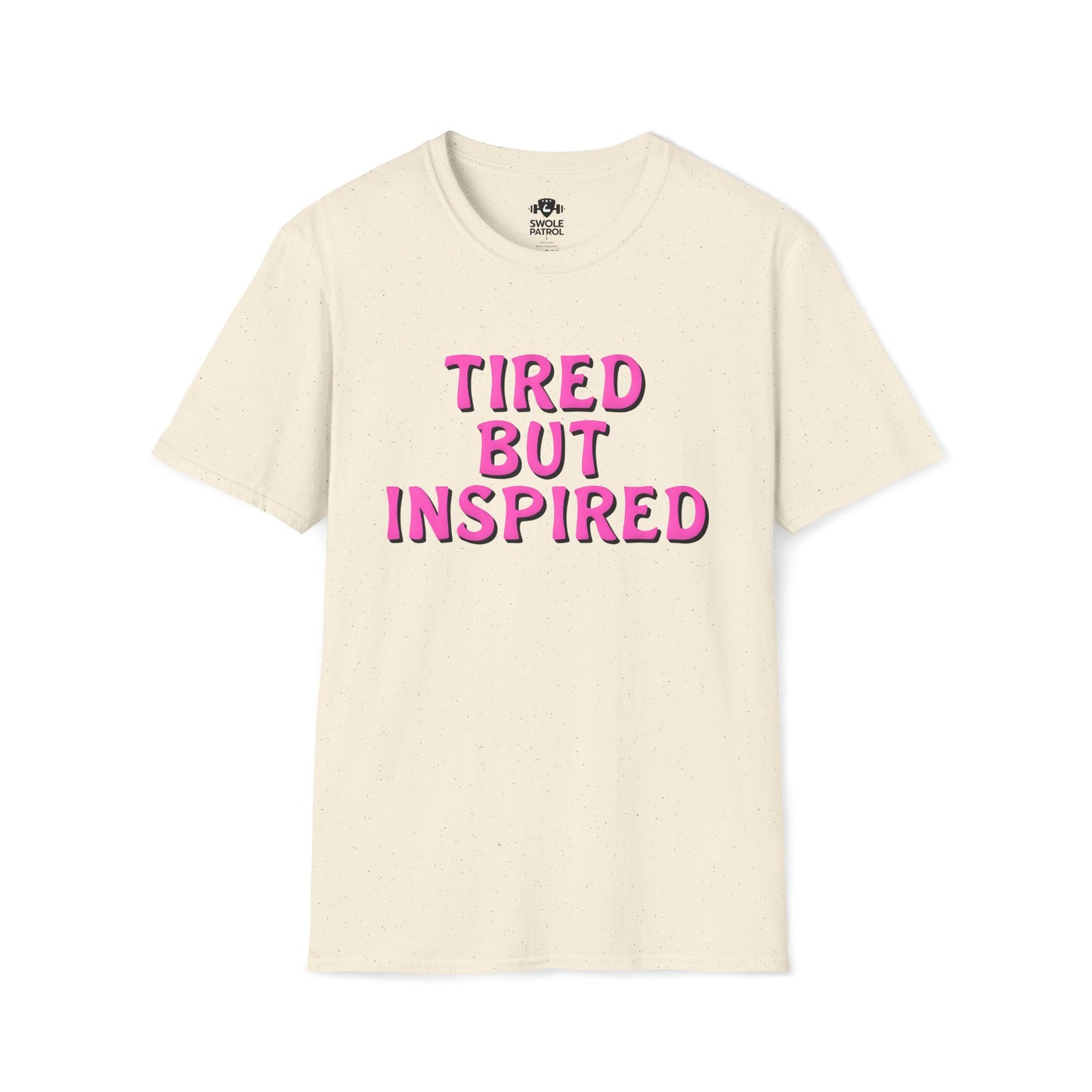 Tired But Inspired T-Shirt
