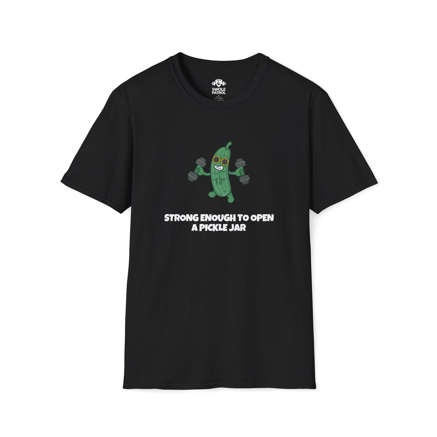 Strong Enough To Open A Pickle Jar T-Shirt