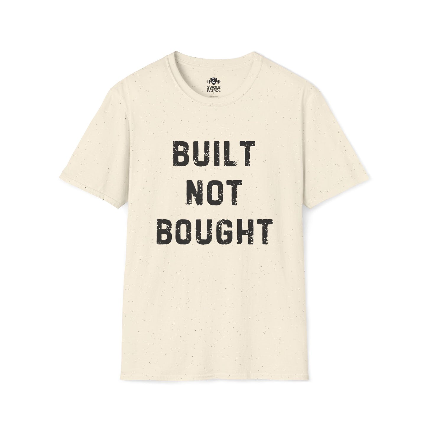 Built Not Bought T-Shirt