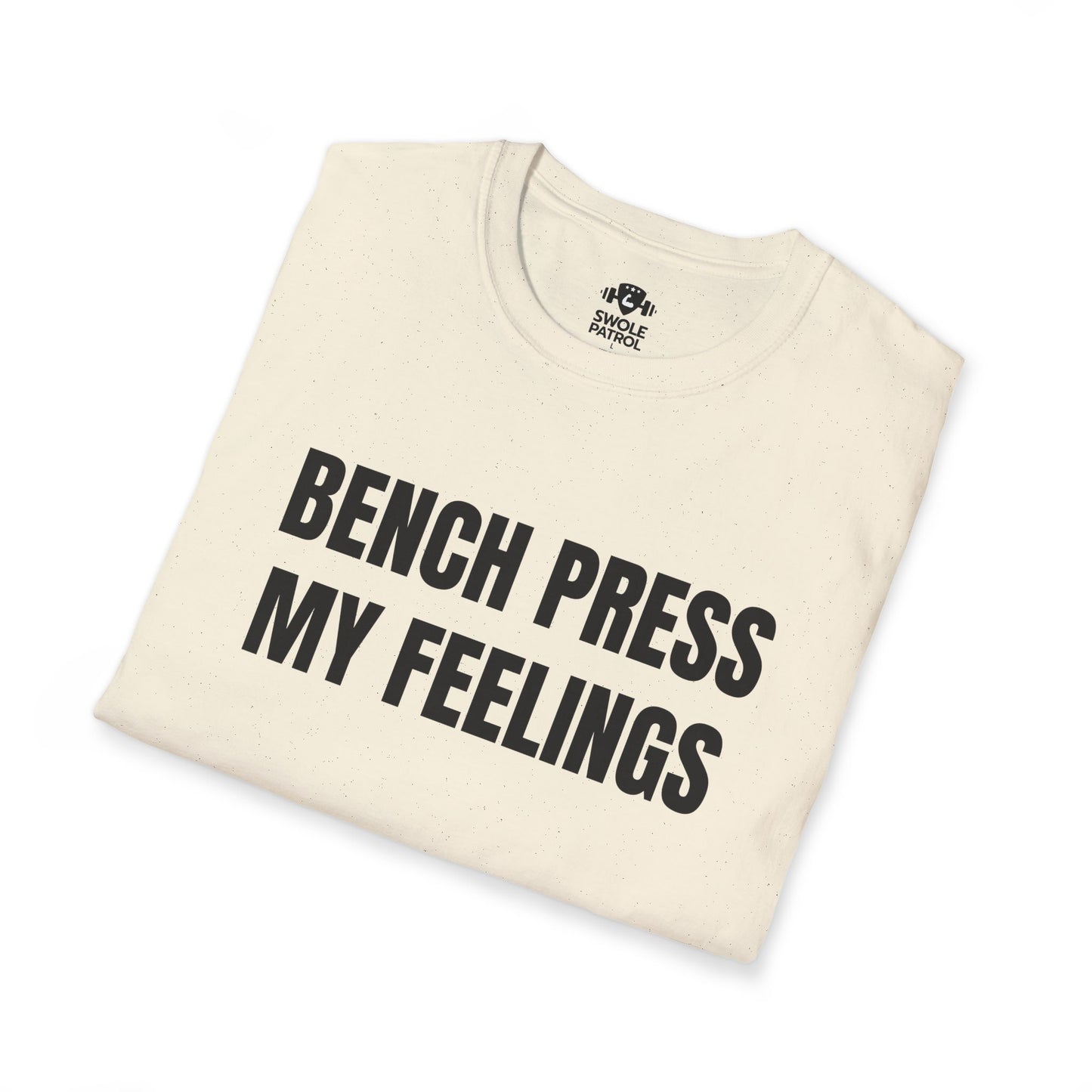 Bench Press My Feelings T-Shirt