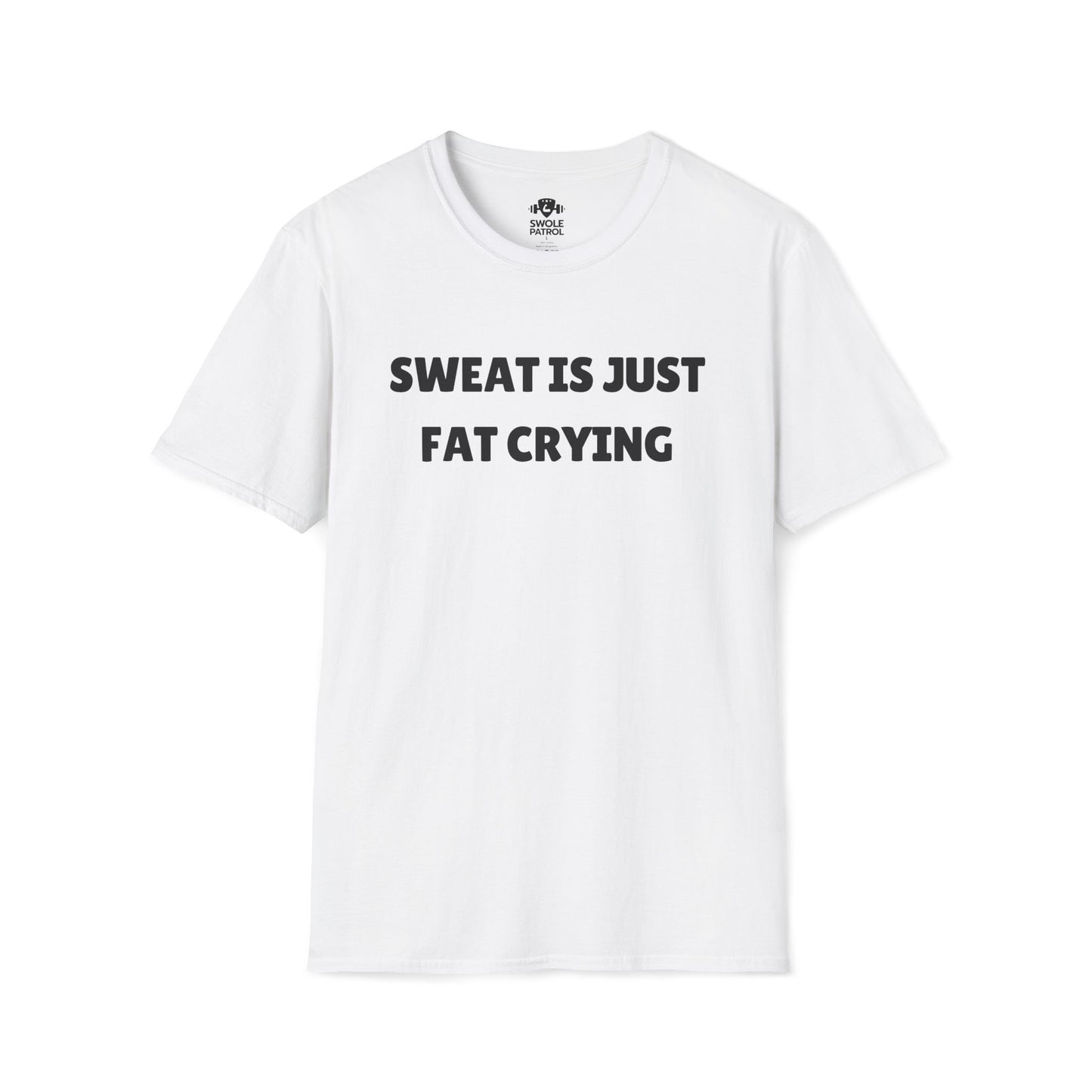 Sweat Is Just Fat Crying T-Shirt
