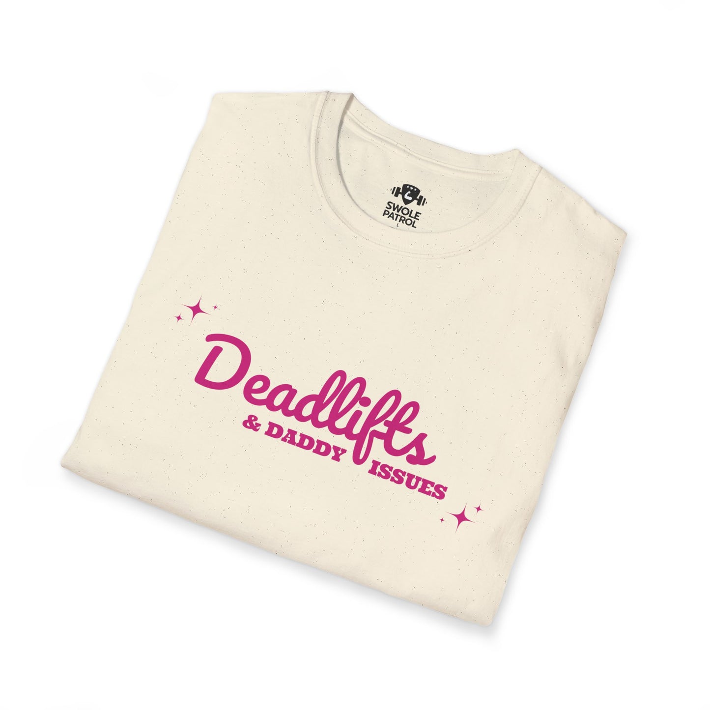 Deadlifts And Daddy Issues T-Shirt