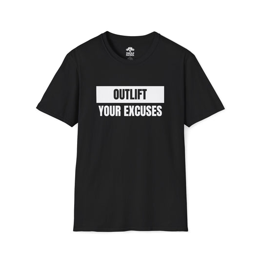 Outlift Your Excuses T-Shirt