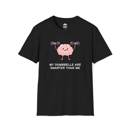 My Dumbbells Are Smarter Than Me T-Shirt