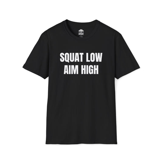 Squat Low Aim High T-Shirt