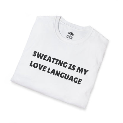 Sweating Is My Love Language T-Shirt