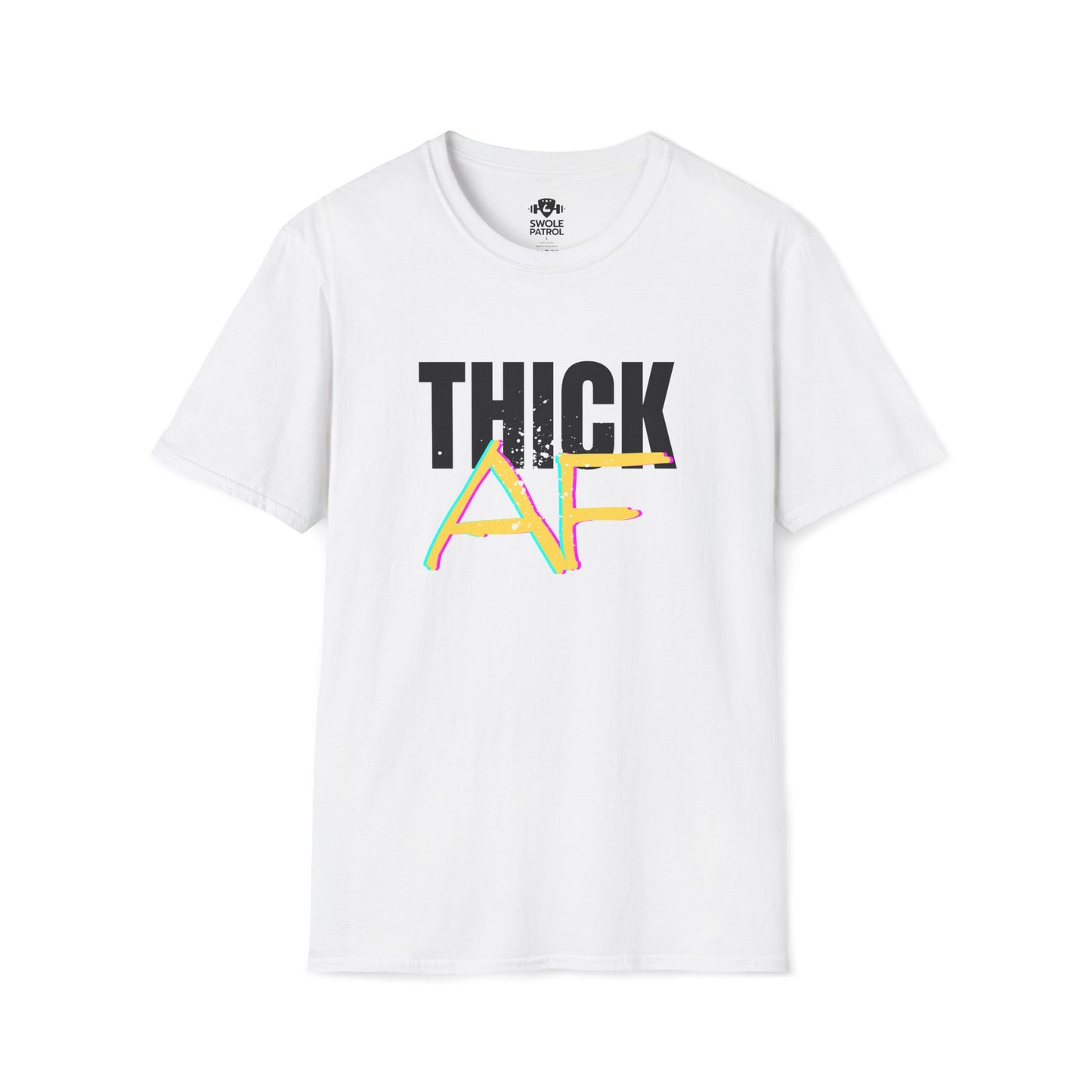 Thick AF T-Shirt