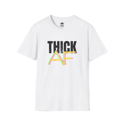 Thick AF T-Shirt