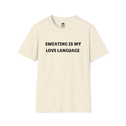 Sweating Is My Love Language T-Shirt