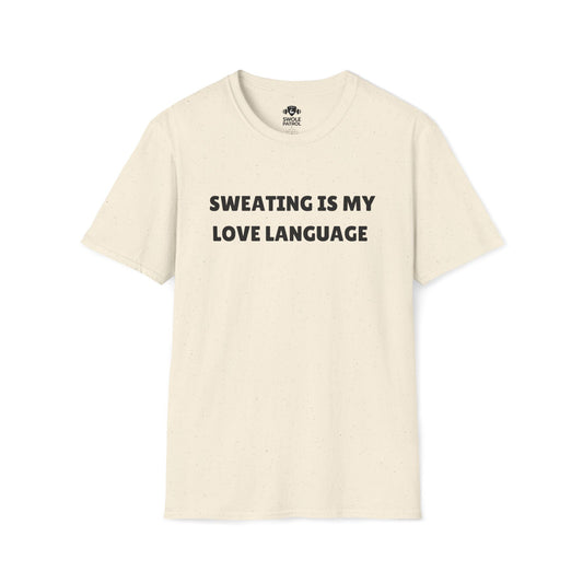 Sweating Is My Love Language T-Shirt