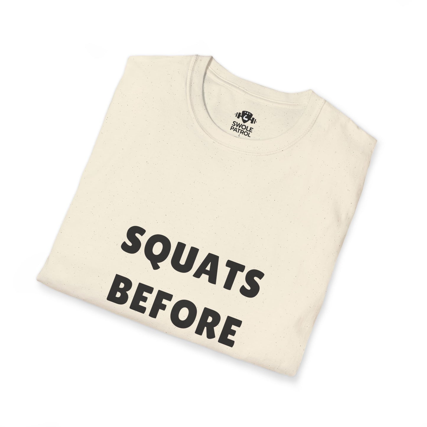 Squats Before Thoughts T-Shirt