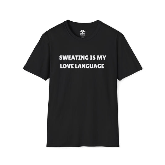 Sweating Is My Love Language T-Shirt