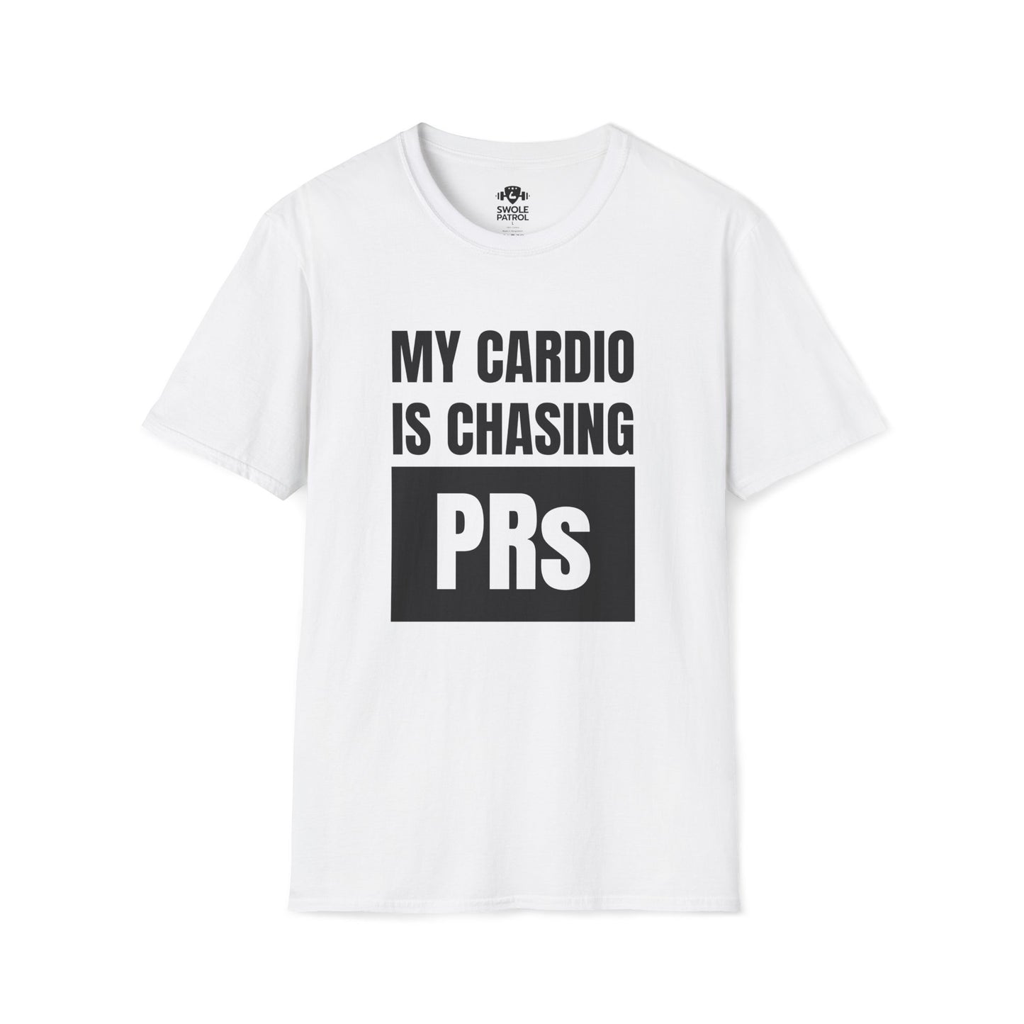 My Cardio Is Chasing PRs T-Shirt