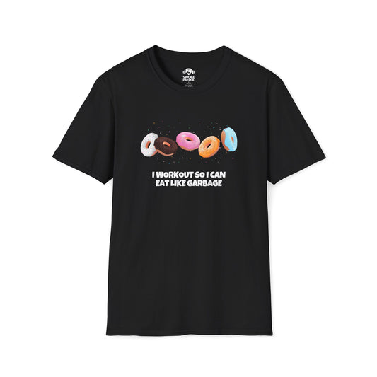 I Workout So I Can Eat Like Garbage T-Shirt