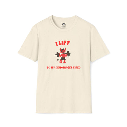 I Lift So My Demons Get Tired T-Shirt