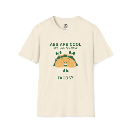 Have You Tried Tacos T-Shirt