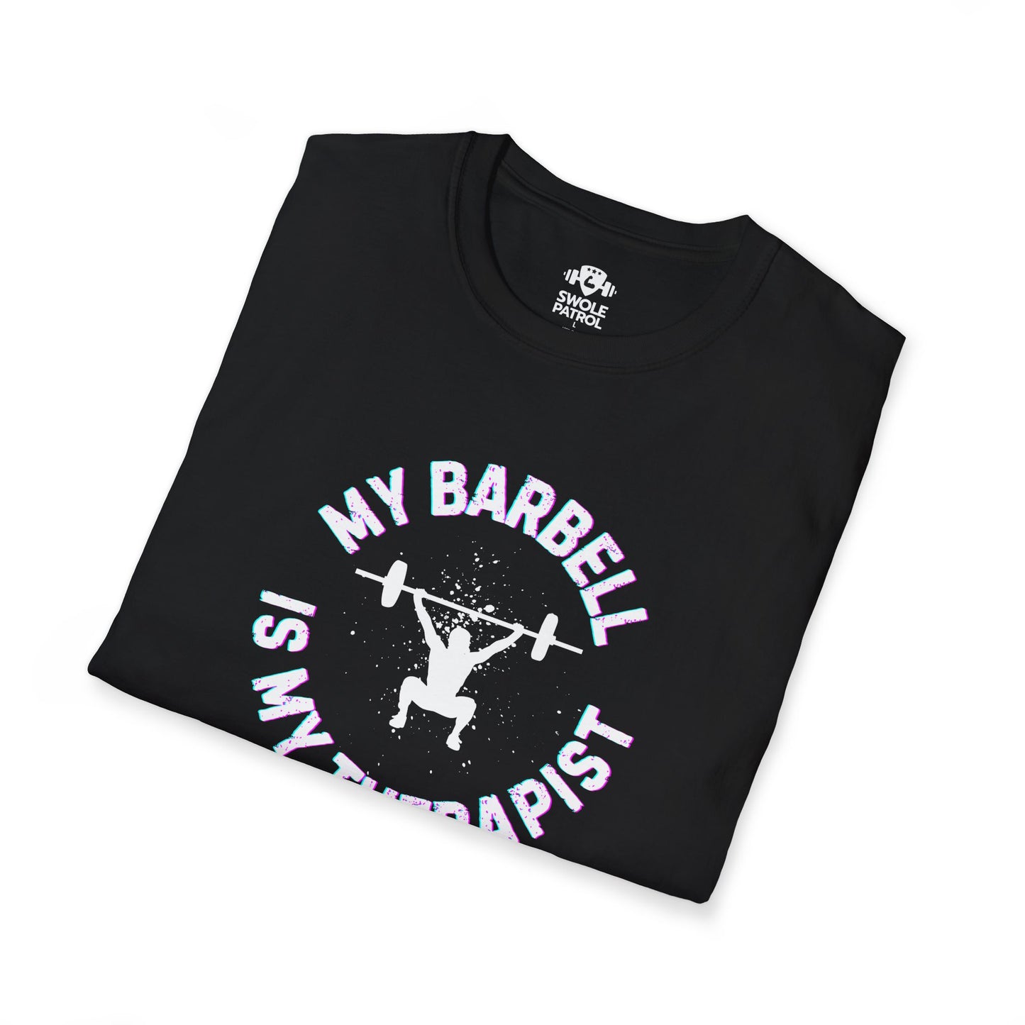 My Barbell Is My Therapist T-Shirt