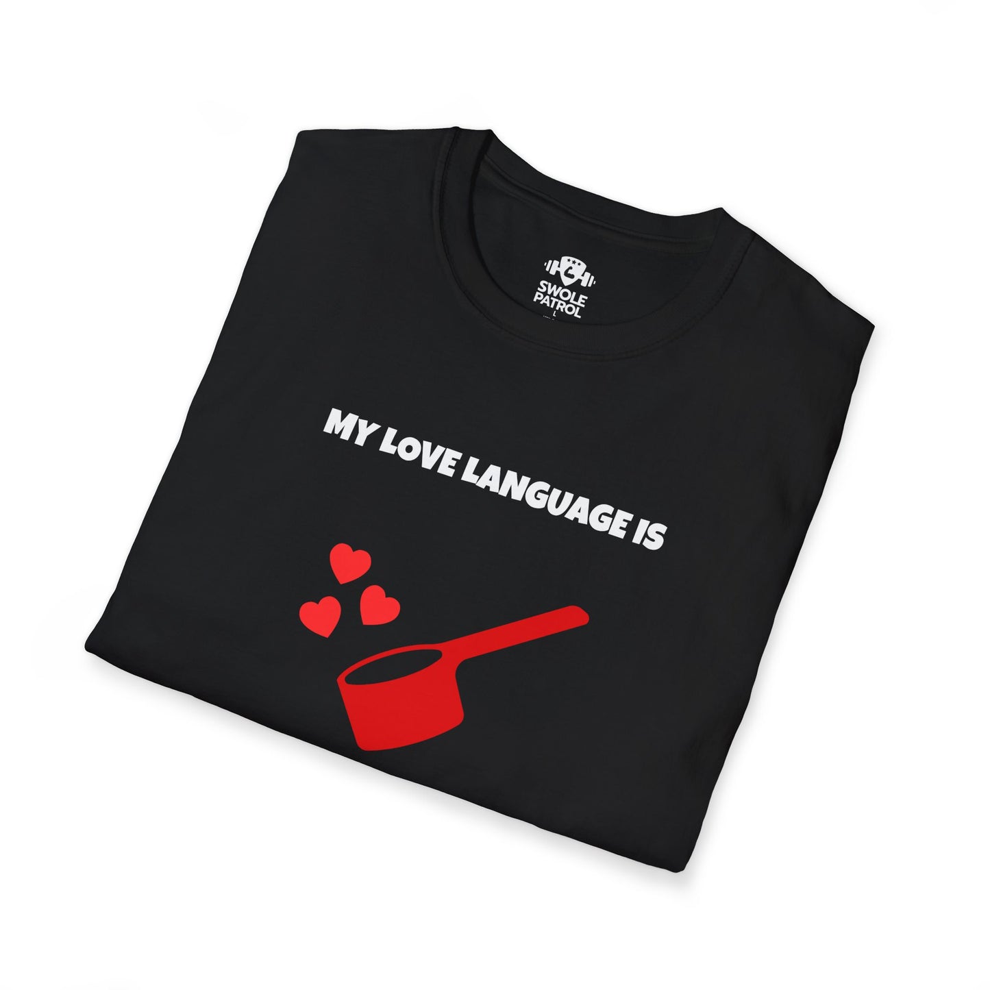 My Love Language Is Protein Powder T-Shirt
