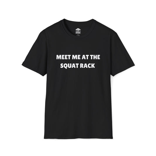 Meet Me At The Squat Rack T-Shirt