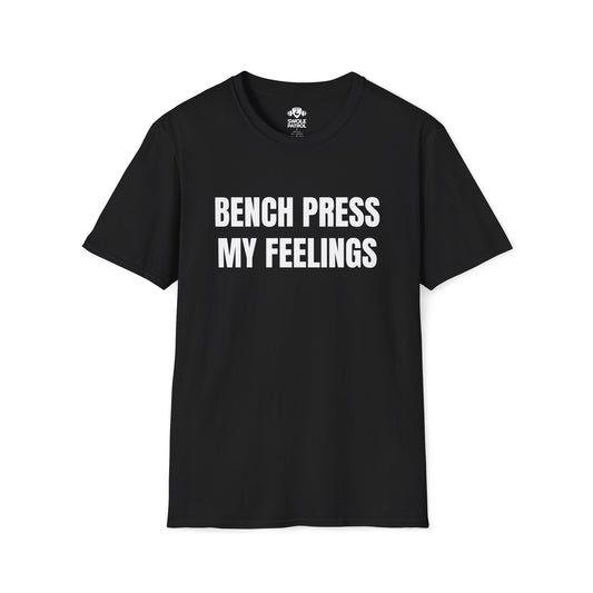 Bench Press My Feelings T-Shirt
